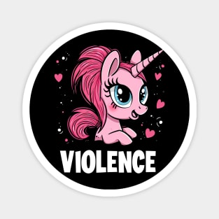 Pink unicorn for violence Magnet